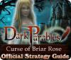 Скачать бесплатную флеш игру Dark Parables: Curse of Briar Rose Strategy Guide