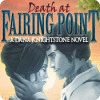 Скачать бесплатную флеш игру Death at Fairing Point: A Dana Knightstone Novel