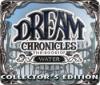 Скачать бесплатную флеш игру Dream Chronicles: The Book of Water Collector's Edition