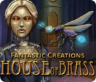 Скачать бесплатную флеш игру Fantastic Creations: House of Brass