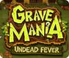 Скачать бесплатную флеш игру Grave Mania: Undead Fever