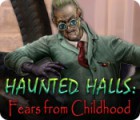 Скачать бесплатную флеш игру Haunted Halls: Fears from Childhood