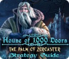 Скачать бесплатную флеш игру House of 1000 Doors: The Palm of Zoroaster Strategy Guide