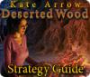 Скачать бесплатную флеш игру Kate Arrow: Deserted Wood Strategy Guide