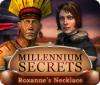 Скачать бесплатную флеш игру Millennium Secrets: Roxanne's Necklace