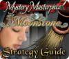 Скачать бесплатную флеш игру Mystery Masterpiece: The Moonstone Strategy Guide