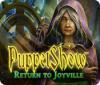 Скачать бесплатную флеш игру Puppetshow: Return to Joyville