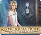 Скачать бесплатную флеш игру Reincarnations: Back to Reality