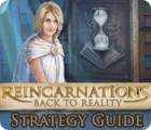 Скачать бесплатную флеш игру Reincarnations: Back to Reality Strategy Guide