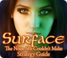 Скачать бесплатную флеш игру Surface: The Noise She Couldn't Make Strategy Guide