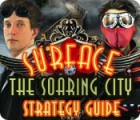 Скачать бесплатную флеш игру Surface: The Soaring City Strategy Guide