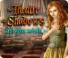 Скачать бесплатную флеш игру The Theatre of Shadows: As You Wish
