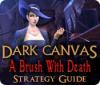 Скачать бесплатную флеш игру Dark Canvas: A Brush With Death Strategy Guide