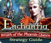 Скачать бесплатную флеш игру Enchantia: Wrath of the Phoenix Queen Strategy Guide