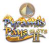 Скачать бесплатную флеш игру Pyramid Pays Slots II