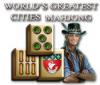 Скачать бесплатную флеш игру World's Greatest Cities Mahjong